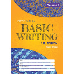 IGCSE Malay Basic Writing 1st Edition, Volume 5